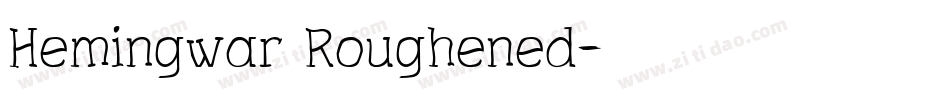 Hemingwar Roughened字体转换